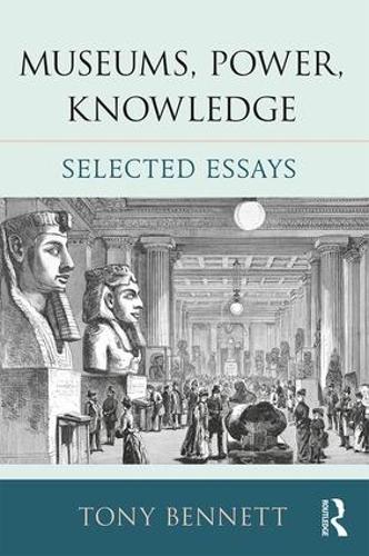 Бумажная книга «Museums, Power, Knowledge: Selected Essays», автор Тони Беннетт - фото №1