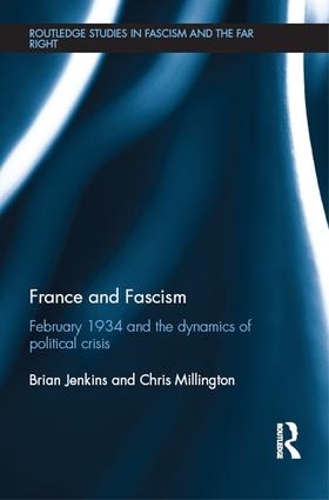 Бумажная книга «France and Fascism: February 1934 and the Dynamics of Political Crisis», автор Брайан Дженкинс - фото №1