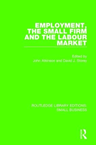 Бумажная книга «Employment, the Small Firm and the Labour Market» - фото №1