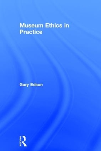 Паперова книга «Museum Ethics in Practice», автор Гарі Едсон - фото №1