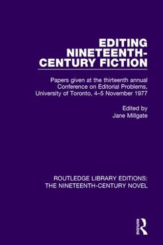 Бумажная книга «Editing Nineteenth-Century Fiction: Papers given at the thirteenth annual Conference on Editorial Problems, University of Toronto, 4-5 November 1977» - фото №1