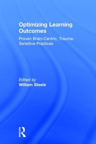 Паперова книга «Optimizing Learning Outcomes: Proven Brain-Centric, Trauma-Sensitive Practices», автор Вільям Стіл - фото №1