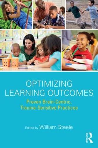 Паперова книга «Optimizing Learning Outcomes: Proven Brain-Centric, Trauma-Sensitive Practices», автор Вільям Стіл - фото №1