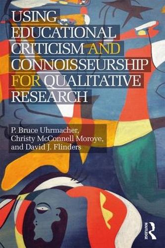 Бумажная книга «Using Educational Criticism and Connoisseurship for Qualitative Research», авторов Кристи Макконнелл Моройе, Дэвид Дж. Флиндерс, П. Брюс Урмахер - фото №1