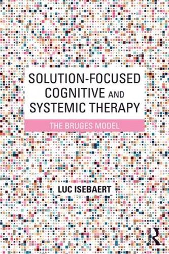 Паперова книга «Solution-Focused Cognitive and Systemic Therapy: The Bruges Model», автор Люк Ізебаерт - фото №1