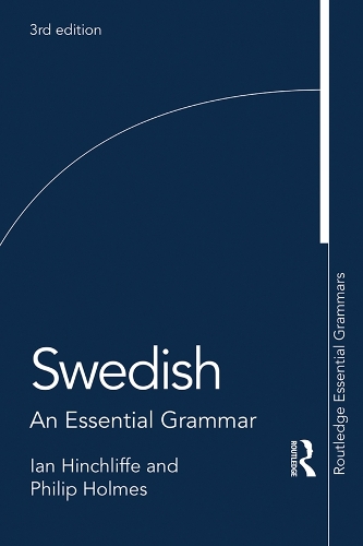 Бумажная книга «Swedish: An Essential Grammar», авторов Ян Хинчлифф, Филип Холмс - фото №1