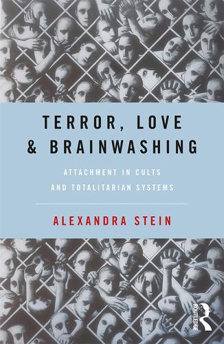 Бумажная книга «Terror, Love and Brainwashing: Attachment in Cults and Totalitarian Systems», автор Александра Штайн - фото №1