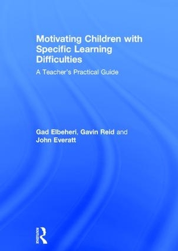 [object Object] «Motivating Children with Specific Learning Difficulties: A Teacher’s Practical Guide», авторів Гад Ельбехері, Гевін Рід, Джон Еверетт - фото №1