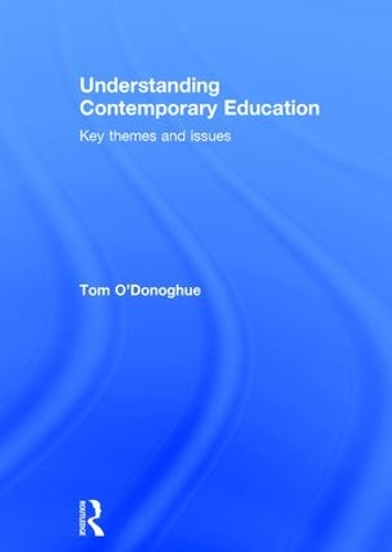 Паперова книга «Understanding Contemporary Education: Key themes and issues», автор Том О'Донохью - фото №1