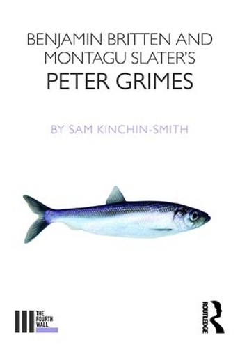 Бумажная книга «Benjamin Britten and Montagu Slater's Peter Grimes», автор Сэм Кинчин-Смит - фото №1
