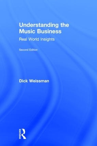 Бумажная книга «Understanding the Music Business: Real World Insights», автор Дик Вайсман - фото №1