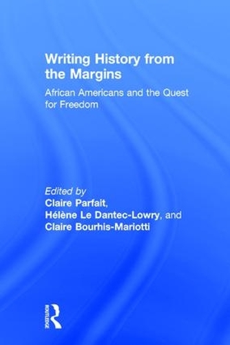 Бумажная книга «Writing History from the Margins: African Americans and the Quest for Freedom» - фото №1