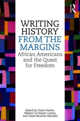 Бумажная книга «Writing History from the Margins: African Americans and the Quest for Freedom» - фото №1