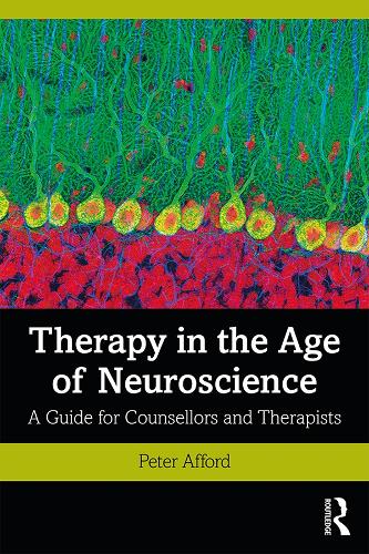 Бумажная книга «Therapy in the Age of Neuroscience: A Guide for Counsellors and Therapists», автор Питер Аффорд - фото №1