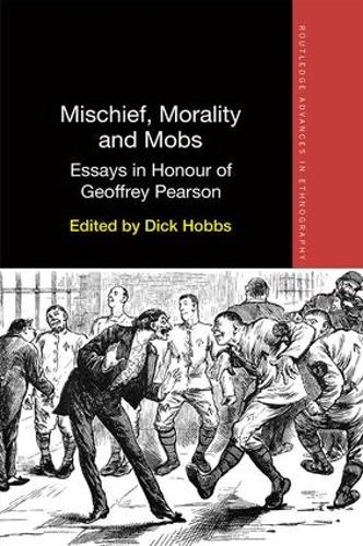 Бумажная книга «Mischief, Morality and Mobs: Essays in Honour of Geoffrey Pearson» - фото №1
