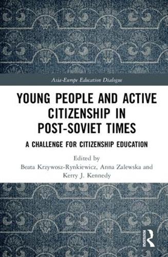 Бумажная книга «Young People and Active Citizenship in Post-Soviet Times: A Challenge for Citizenship Education» - фото №1