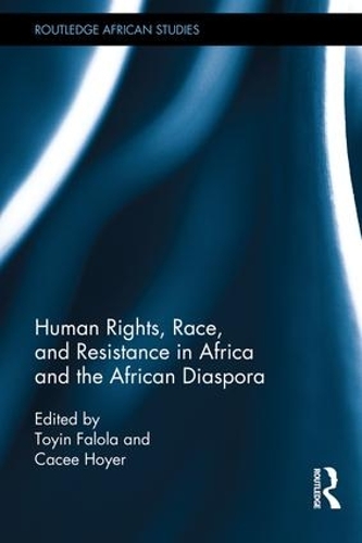 Бумажная книга «Human Rights, Race, and Resistance in Africa and the African Diaspora» - фото №1