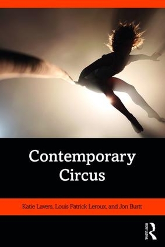 Бумажная книга «Contemporary Circus», авторов Джон Бертт, Кэти Лейверс, Луи Патрик Леру - фото №1