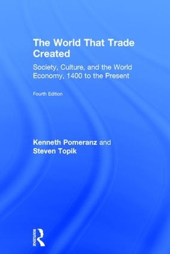 Paper book «The World That Trade Created: Society, Culture, and the World Economy, 1400 to the Present», authors Кеннет Померанц / Кеннет Померанц / , Steven Topik - фото №1