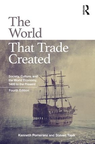 Бумажная книга «The World That Trade Created: Society, Culture, and the World Economy, 1400 to the Present», авторов Кеннет Померанц, Стивен Топик - фото №1