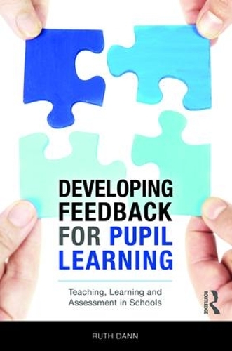 Паперова книга «Developing Feedback for Pupil Learning: Teaching, Learning and Assessment in Schools», автор Рут Данн - фото №1