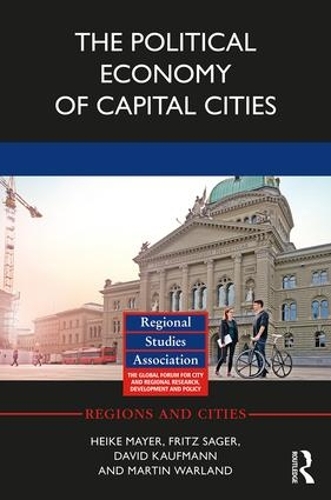 Бумажная книга «The Political Economy of Capital Cities», авторов Дэвид Кауфман, Фриц Сагер, Хайке Майер, Мартин Уорланд - фото №1