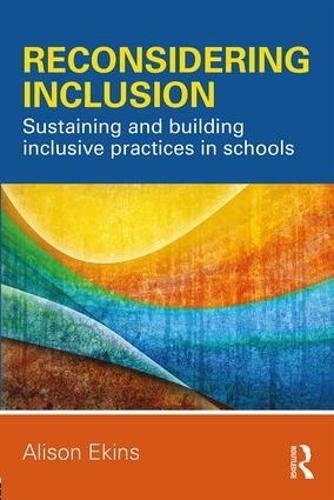Паперова книга «Reconsidering Inclusion: Sustaining and building inclusive practices in schools», автор Елісон Екінс - фото №1