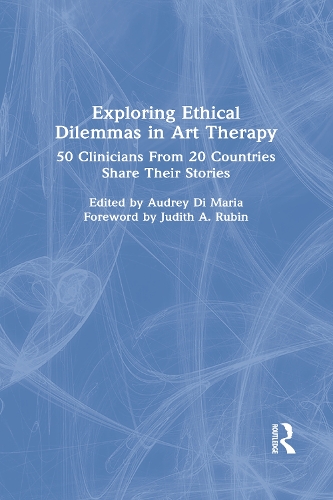 Бумажная книга «Exploring Ethical Dilemmas in Art Therapy: 50 Clinicians From 20 Countries Share Their Stories» - фото №1