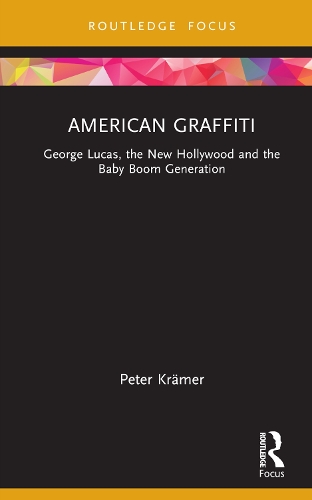 Бумажная книга «American Graffiti: George Lucas, the New Hollywood and the Baby Boom Generation», автор Петер Крамер - фото №1