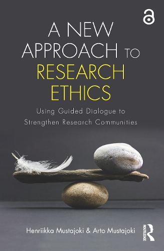 Паперова книга «A New Approach to Research Ethics: Using Guided Dialogue to Strengthen Research Communities», авторів Арто Мустайокі, Генрікка Мустайокі - фото №1