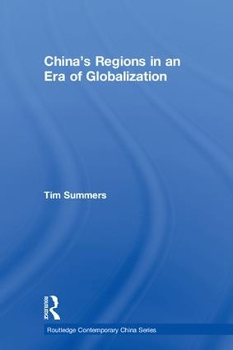 Бумажная книга «China’s Regions in an Era of Globalization», автор Тим Саммерс - фото №1