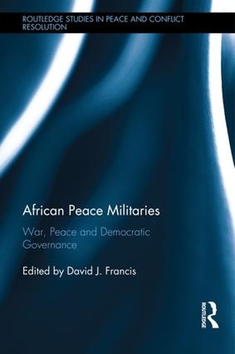 Паперова книга «African Peace Militaries: War, Peace and Democratic Governance» - фото №1