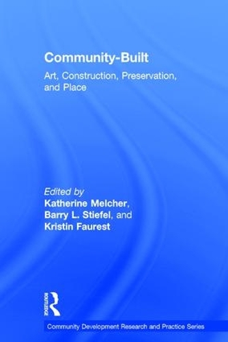 Бумажная книга «Community-Built: Art, Construction, Preservation, and Place» - фото №1