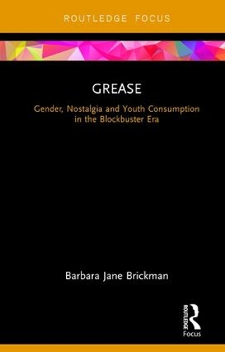 Бумажная книга «Grease: Gender, Nostalgia and Youth Consumption in the Blockbuster Era», автор Барбара Джейн Брикман - фото №1