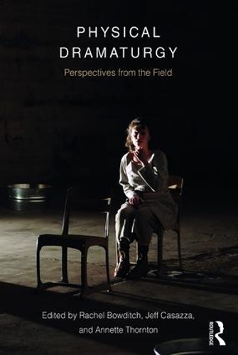 Паперова книга «Physical Dramaturgy: Perspectives from the Field» - фото №1