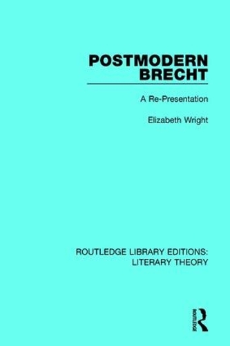 Бумажная книга «Postmodern Brecht: A Re-Presentation», автор Элизабет Райт - фото №1