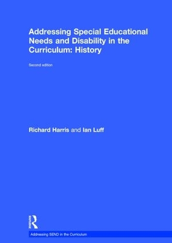 Бумажная книга «Addressing Special Educational Needs and Disability in the Curriculum: History», авторов Ян Луфф, Ричард Харрис - фото №1