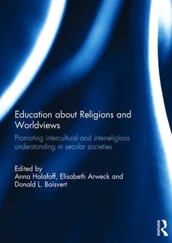 Бумажная книга «Education about Religions and Worldviews: Promoting Intercultural and Interreligious Understanding in Secular Societies» - фото №1