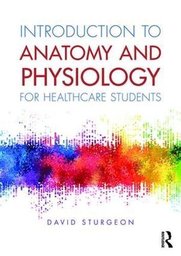 Паперова книга «Introduction to Anatomy and Physiology for Healthcare Students», автор Девід Стерджен - фото №1