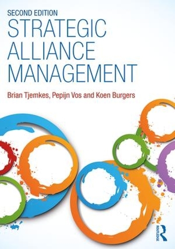 Бумажная книга «Strategic Alliance Management», авторов Брайан Тьемкес, Коен Бургерс, Пепийн Вос - фото №1