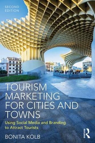 Бумажная книга «Tourism Marketing for Cities and Towns: Using Social Media and Branding to Attract Tourists», автор Бонита Колб - фото №1