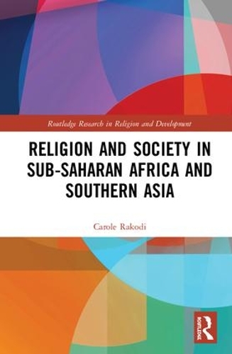 Бумажная книга «Religion and Society in Sub-Saharan Africa and Southern Asia», автор Кэрол Ракоди - фото №1