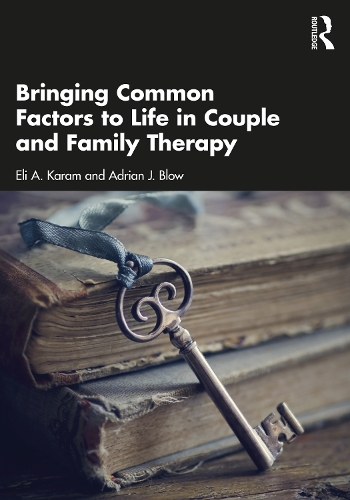 Паперова книга «Bringing Common Factors to Life in Couple and Family Therapy», авторів Едріан Дж. Блоу, Елі А. Карам - фото №1