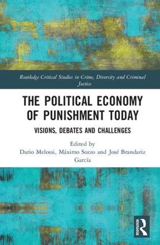 Бумажная книга «The Political Economy of Punishment Today: Visions, Debates and Challenges» - фото №1
