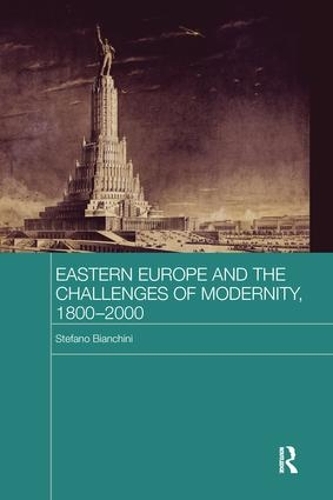 Паперова книга «Eastern Europe and the Challenges of Modernity, 1800-2000», автор Стефано Б'янкіні - фото №1