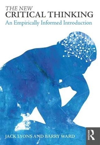 Паперова книга «The New Critical Thinking: An Empirically Informed Introduction», авторів Баррі Ворд, Джек Лайонс - фото №1