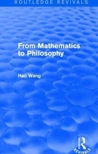 [object Object] «From Mathematics to Philosophy (Routledge Revivals)», автор Хао Ван - фото №1