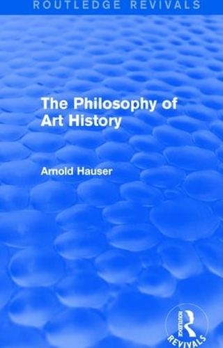Паперова книга «The Philosophy of Art History (Routledge Revivals)», автор Арнольд Хаузер - фото №1