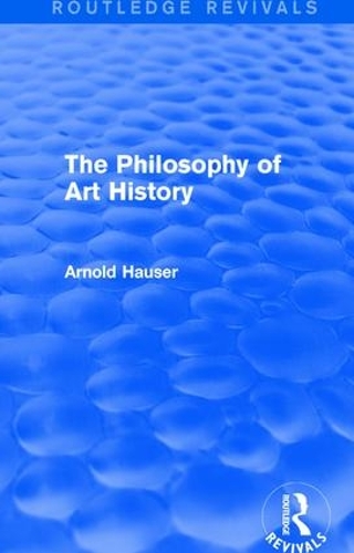 Паперова книга «The Philosophy of Art History (Routledge Revivals)», автор Арнольд Хаузер - фото №1