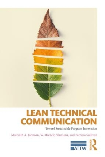 Бумажная книга «Lean Technical Communication: Toward Sustainable Program Innovation», авторов Мередит А. Джонсон, В. Мишель Симмонс - фото №1